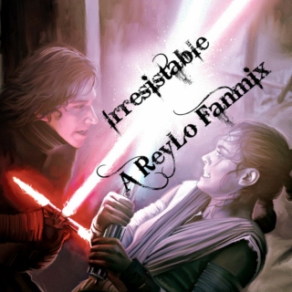 Irresistable - A ReyLo Fanmix 