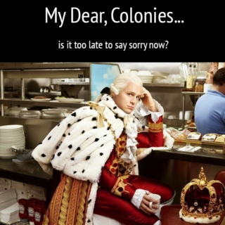 PFF. ME? STILL CARING ABOUT THE COLONIES? NAH. 