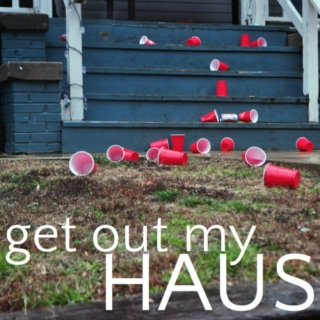 Get Out My Haus
