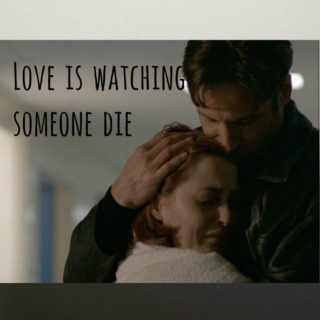 Love is Watching Someone Die