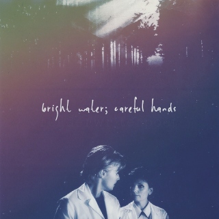 bright water; careful hands