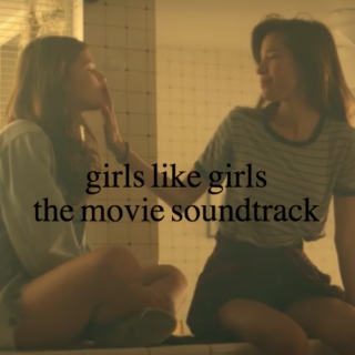 Girls Like Girls: The Soundtrack