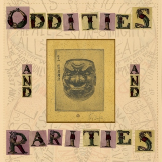 Oddities and Rarities vol.I
