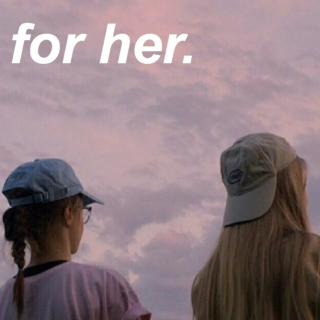 for her.