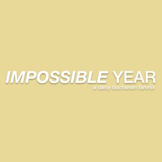 IMPOSSIBLE YEAR