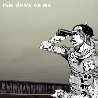Rain Down On Me [a hot pants jjba fanmix]