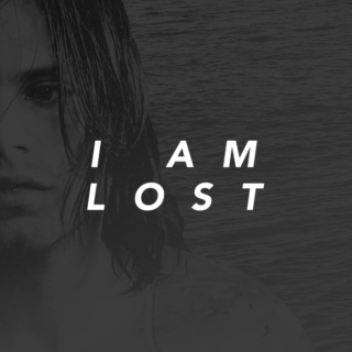 i am lost