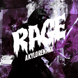 RAGE! :: A Kylo Ren Mix