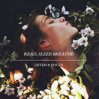 Read, Sleep, Breathe