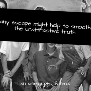 any escape might help to smooth the unattractive truth