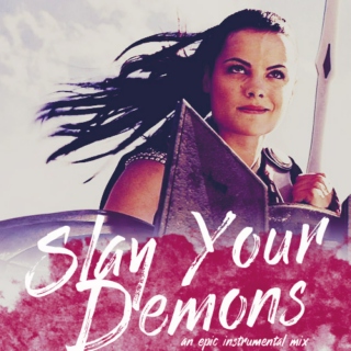 Slay Your Demons