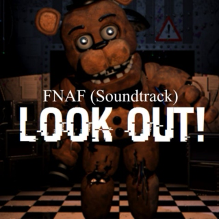 FNAF Sountrack: LOOK OUT!