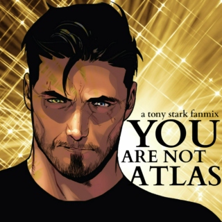 you are not atlas