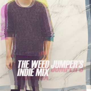 THE WEED JUMPER'S INDIE MIX