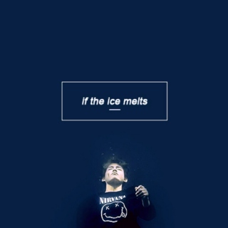 if the ice melts 