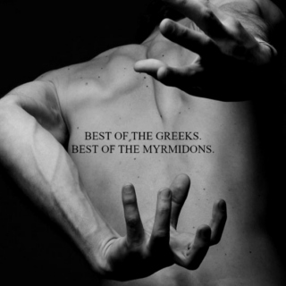 best of the greeks & best of the myrmidons.