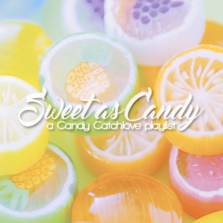 Sweet as Candy