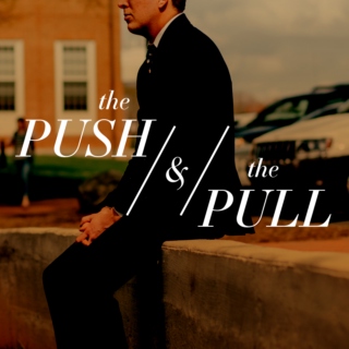 The Push & The Pull