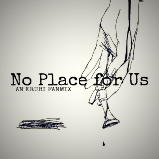 No Place for Us