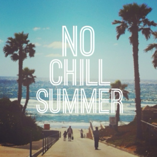 No Chill Summer
