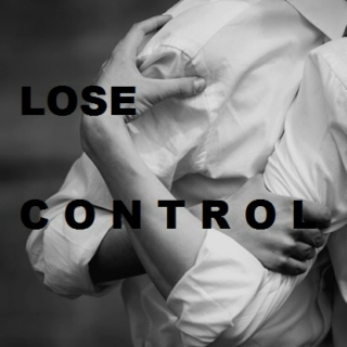 i want to see you lose control