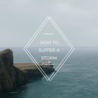 how to suffer a storm