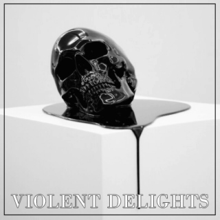 violent delights
