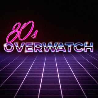 You Should Enjoy The Classics! (An 80's Overwatch Playlist) 