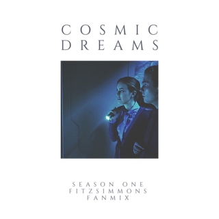 Cosmic Dreams // Season One