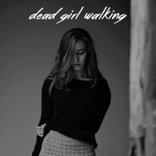 dead girl walking