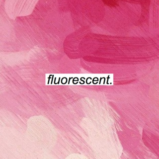 fluorescent.