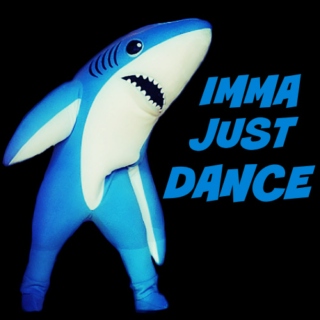 Imma Just Dance