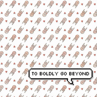 to boldly go beyond