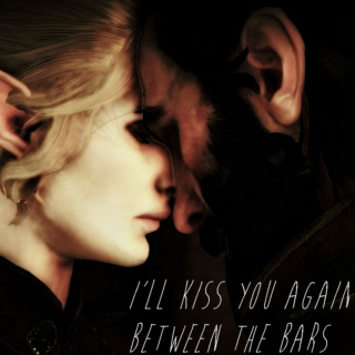 I'll kiss you again, between the bars