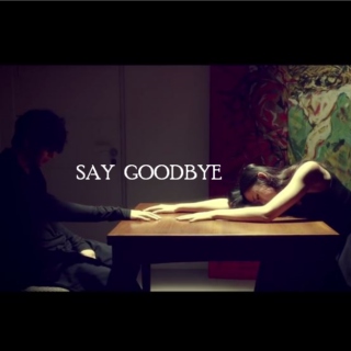 say goodbye 