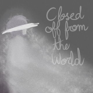 closed off from the world {Composer}