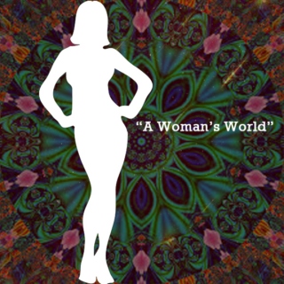 "A Woman's World"