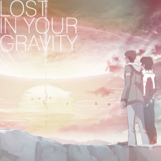 lost in your gravity ;; klance
