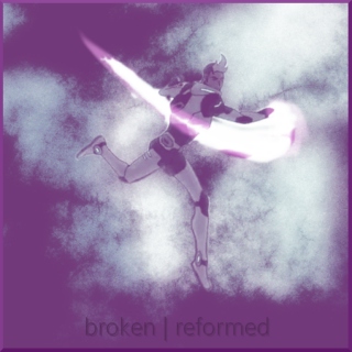 broken; reformed