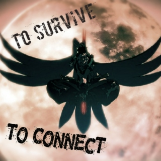 To Survive, To Connect [RAVEN]