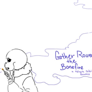 Gather Round the Bonefire