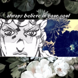 Always Believe In Your Soul [a giorno giovanna fanmix]