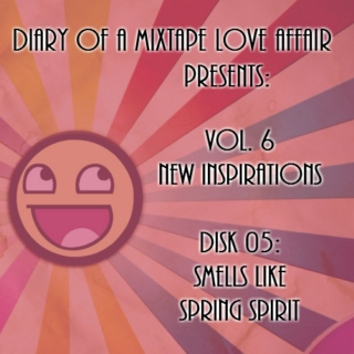 143: Smells Like Spring Spirit      [Vol. 6 - New Inspirations: Disk 05]