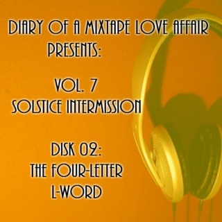 152: The Four Letter L-Word   [DOAMTLA Vol. 7 - Solstice Intermission: Disk 02 of 12]