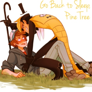 Go Back to Sleep, Pine Tree
