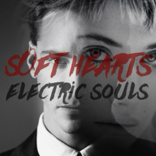 soft hearts electric souls
