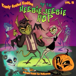 Kandy Coated Kackles: At The Heebie Jeebie Hop (ARTWORK AND SONG SELECTIONS BY ZACH BELLISSIMO)