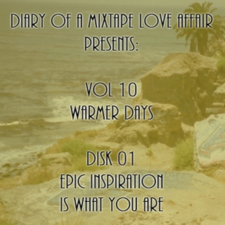 177: Epic Inspiration Is What You Are [Vol. 10 - Warmer Days: Disk 01] 