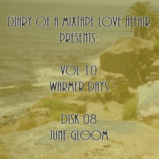 184: June Gloom  [Vol. 10 - Warmer Days: Disk 08]