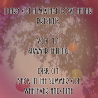 189: Back In The Summer Of Whatever-And-Nine [Vol. 11 - Summer Falling: Disk 01] 